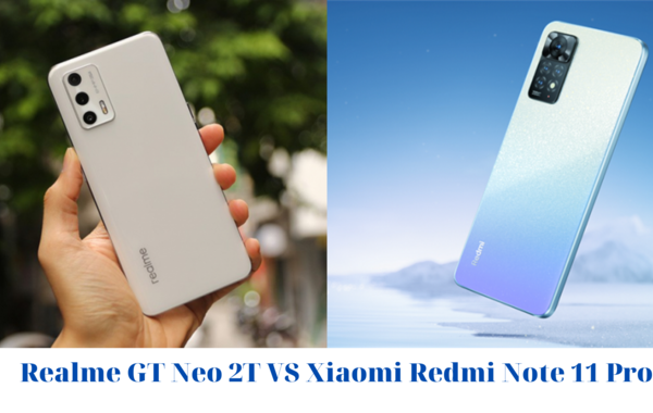 Realme GT Neo 2T và Xiaomi Redmi Note 11 Pro: Cùng sử dụng chip của MediaTek nhưng mà nó lạ lắm!