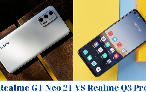 Realme GT Neo 2T và Realme Q3 Pro: Sau 1 năm ra mắt, đâu là smartphone “đáng tiền” hơn?