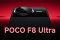 POCO F8 Ultra hé lộ tính năng mới với camera tiên tiến